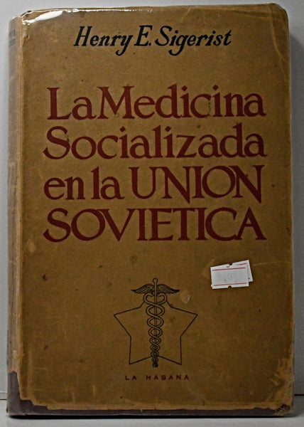 LA MEDICINA SOCIALIZADA EN LA UNIÓN SOVIÉTICA.. | Henry Sigerist