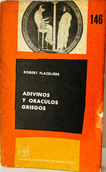 ADIVINOS Y ORACULOS GRIEGOS.. | ROBERT  FLACELIERE