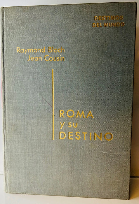 ROMA Y SU DESTINO.. | Raymond Bloch