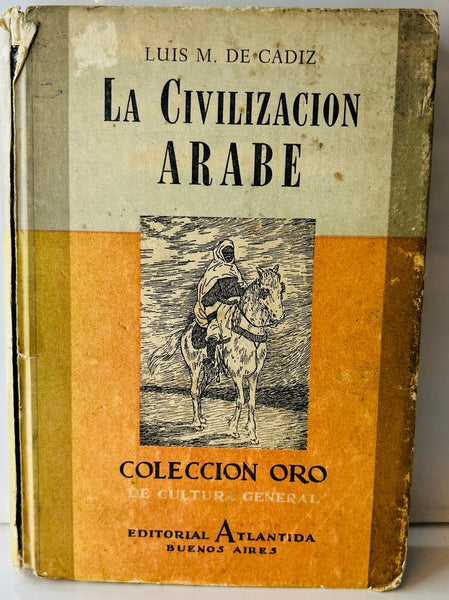 LA CIVILIZACION ARABE.. | LUIS M DE CADIZ