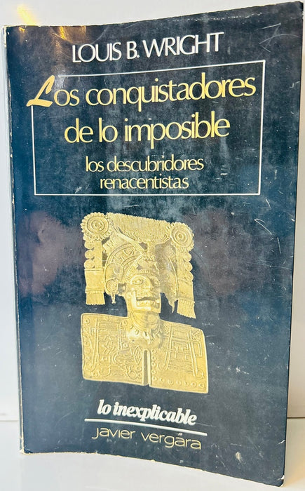 LOS CONQUISTADORES DE LO IMPOSIBLE.. | LOUIS B. WRIGHT