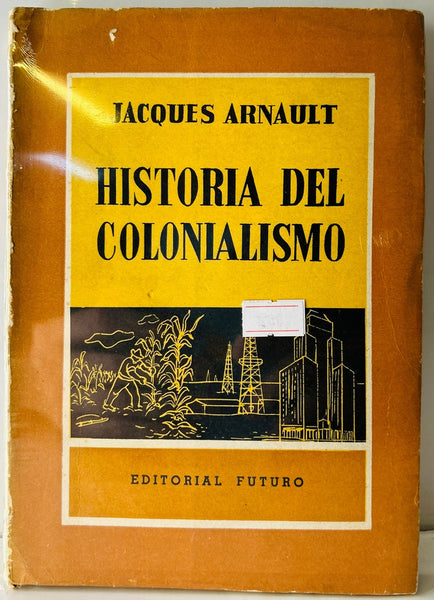 HISTORIA DEL COLONIALISMO.. | JACQUES ARNAULT