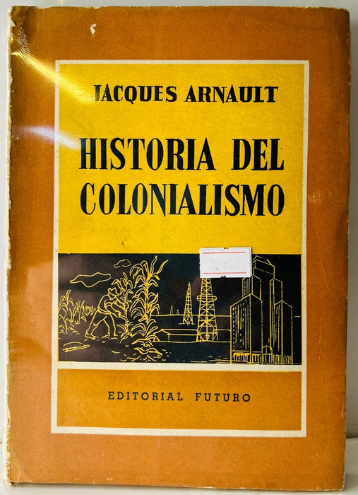 HISTORIA DEL COLONIALISMO.. | JACQUES ARNAULT