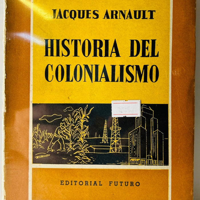 HISTORIA DEL COLONIALISMO.. | JACQUES ARNAULT