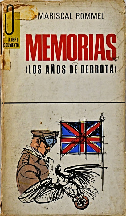 MEMORIAS (LOS AÑOS DE DERROTA).. | MARISCAL ROMMEL