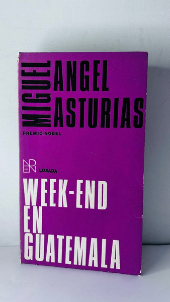 WEEK-END EN GUATEMALA.. | Miguel Angel Asturias