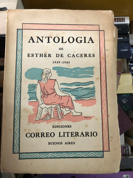 ANTOLOGÍA DE ESTHER DE CÁCERES 1929-1945 | ESTHER DE CÁCERES