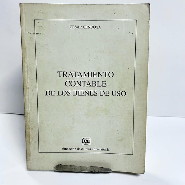 TRATAMIENTO CONTABLE DE LOS BIENES DE USO.. | César Cendoya