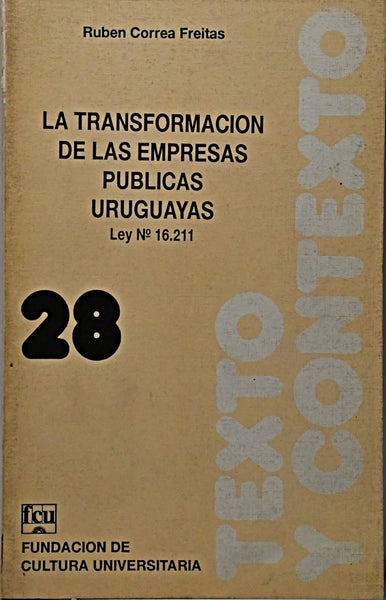 LA TRANSFORMACION DE LAS EMPRESAS PUBLICAS URUGUAYAS.. | Ruben  Correa Freitas