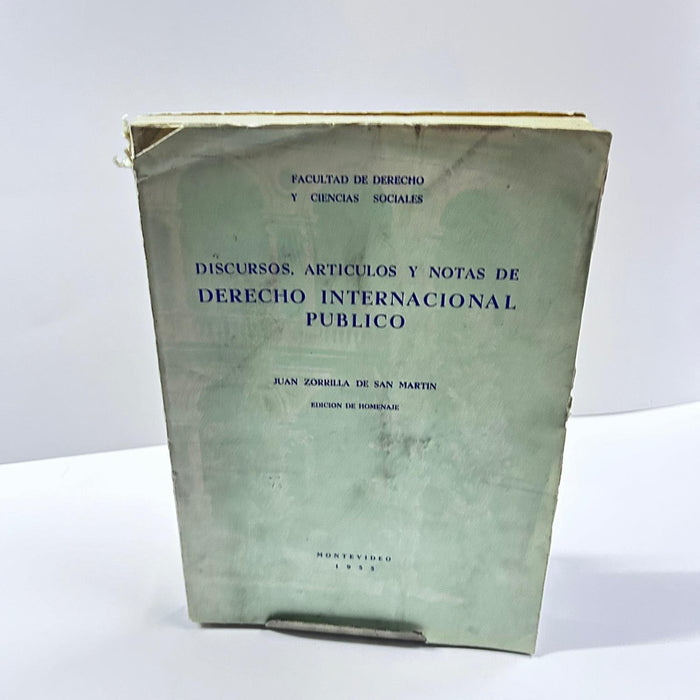 DISCURSO, ARTICULOS Y NOTAS DE DERECHO INTERNACIONAL PUBLICO.. | Juan Zorilla de San Martín