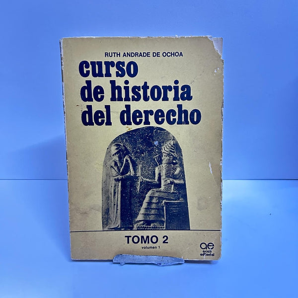 CURSO DE HISTORIA DEL DERECHO TOMO 2 VOL 1. | RUTH ANDRADE DE OCHOA