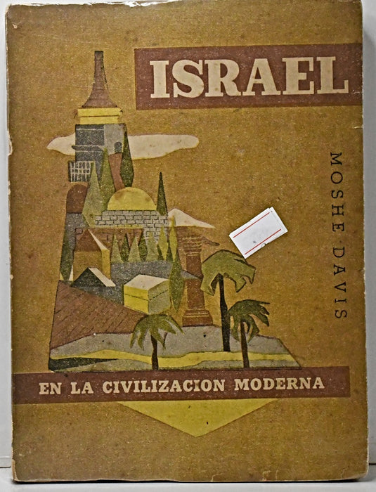 ISRAEL. EN LA CIVILIZACION MODERNA.. | Moshe Davis