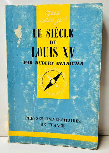 LE SIÈCLE DE LOUIS XV.. | Hubert Méthivier