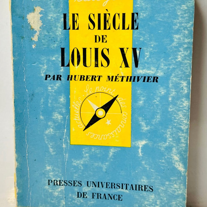 LE SIÈCLE DE LOUIS XV.. | Hubert Méthivier