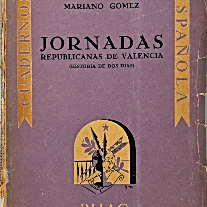 JORNADAS REPUBLICANAS DE VALENCIA.. | Mariano Gomez