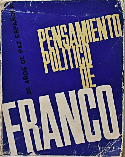 PENSAMIENTO POLÍTICO DE FRANCO.. | Agustin Del Rio Cisneros