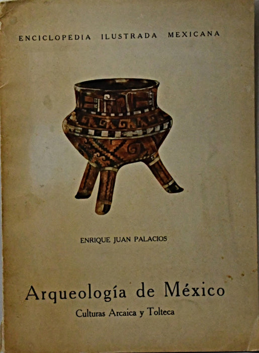 ARQUEOLOGÍA DE MÉXICO.. | Enrique PALACIOS