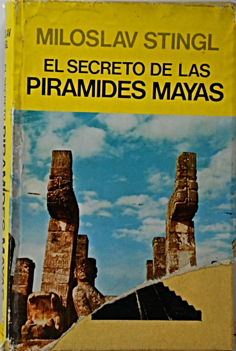 EL SECRETO DE LAS PIRÁMIDES MAYAS.. | Miloslav Stingl