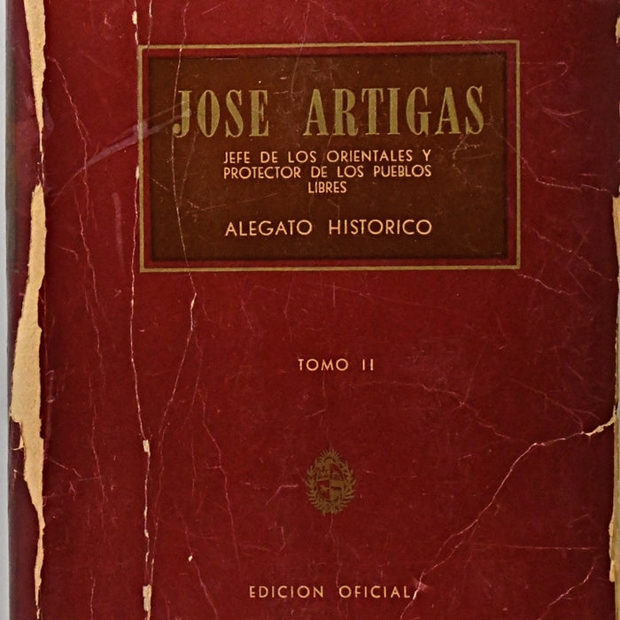 JOSÉ ARTIGAS. ALEGATO HISTÓRICO. TOMO II.. | EDUARDO ACEVEDO