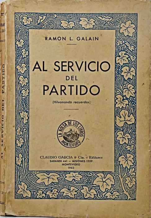 AL SERVICIO DEL PARTIDO.. | RAMÓN L. GALAIN