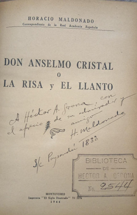 DON ANSELMO CRISTAL O LA RISA Y EL LLANTO | HORACIO MALDONADO