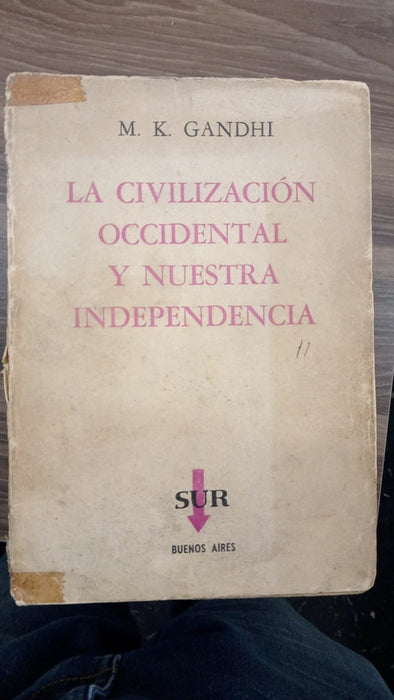 LA CIVILIZACIÓN OCCIDENTAL Y NUESTRA INDEPENDENCIA | Mohandas Karamchand Mahatma Gandhi