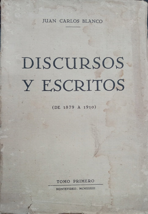 DISCURSO Y ESCRITOS (1879 - 1910).. | Juan Carlos Blanco