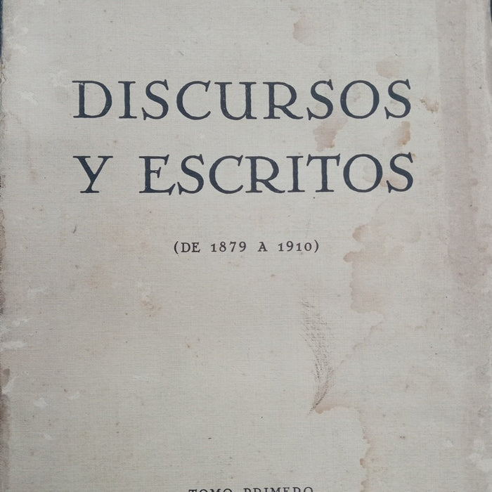 DISCURSO Y ESCRITOS (1879 - 1910).. | Juan Carlos Blanco