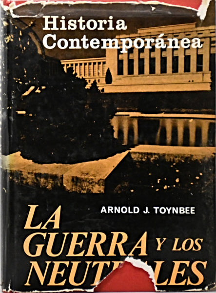 LA GUERRA Y LOS NEUTRALES.. | ArnoldJoseph Toynbee