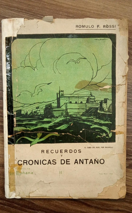 RECUERDO Y CRONICAS DE ANTAÑO II | ROMULO F ROSSI