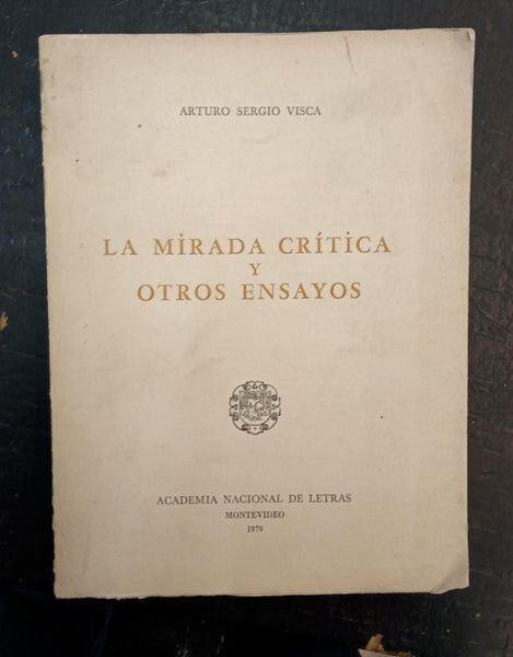 LA MIRADA CRÍTICA Y OTROS ENSAYOS | Arturo Sergio Visca