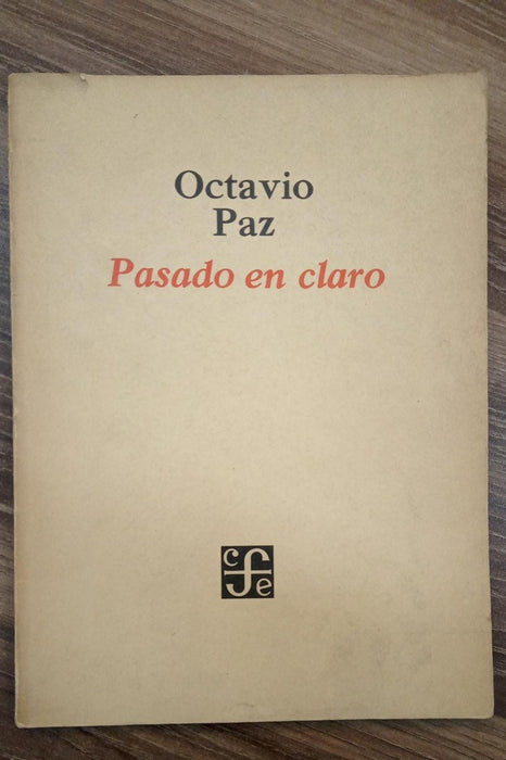 PASADO EN CLARO | Octavio Paz