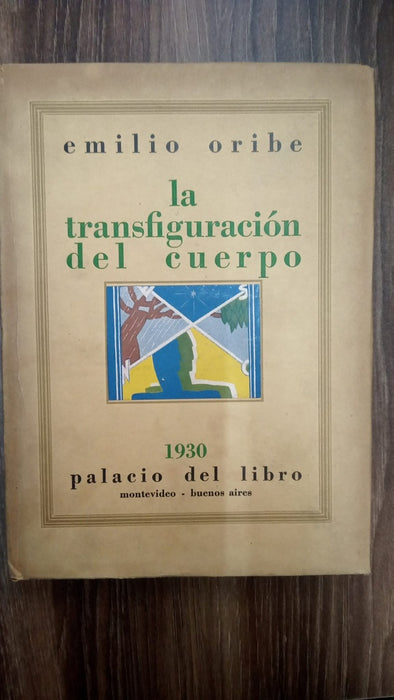 LA TRANSFIGURACIÓN DEL CUERPO | EMILIO ORIBE