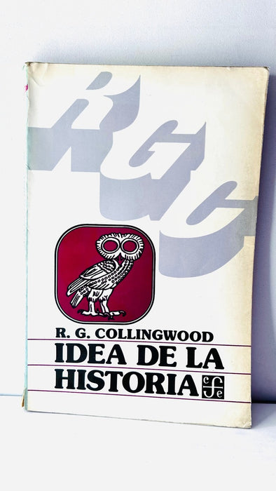 IDEA DE LA HISTORIA.. | R. G. COLLINGWOOD