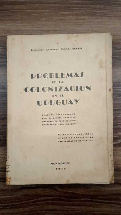 PROBLEMAS DE LA COLONIZACION EN EL URUGUAY | ISAAC MORON