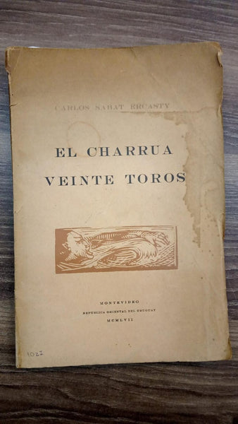 EL CHARRÚA VEINTE TOROS | Carlos Sabat Ercasty