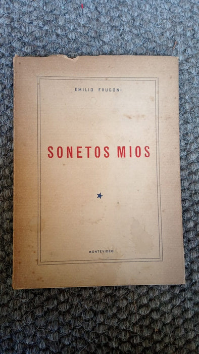 SONETOS MÍOS | Emilio Frugoni