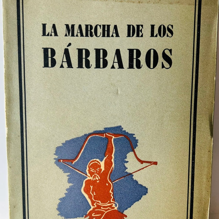 LA MARCHA DE LOS BARBAROS.. | Harold Lamb