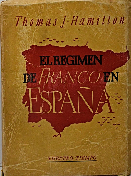 EL REGIMEN DE FRANCO EN ESPAÑA.. | THOMAS  HAMILTON