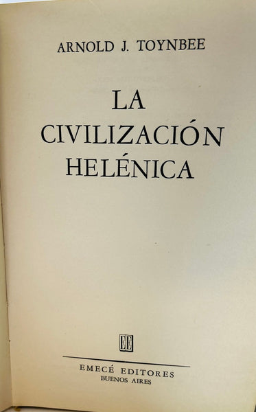 LA CIVILIZACION HELENICA.. | Arnold Joseph Toynbee