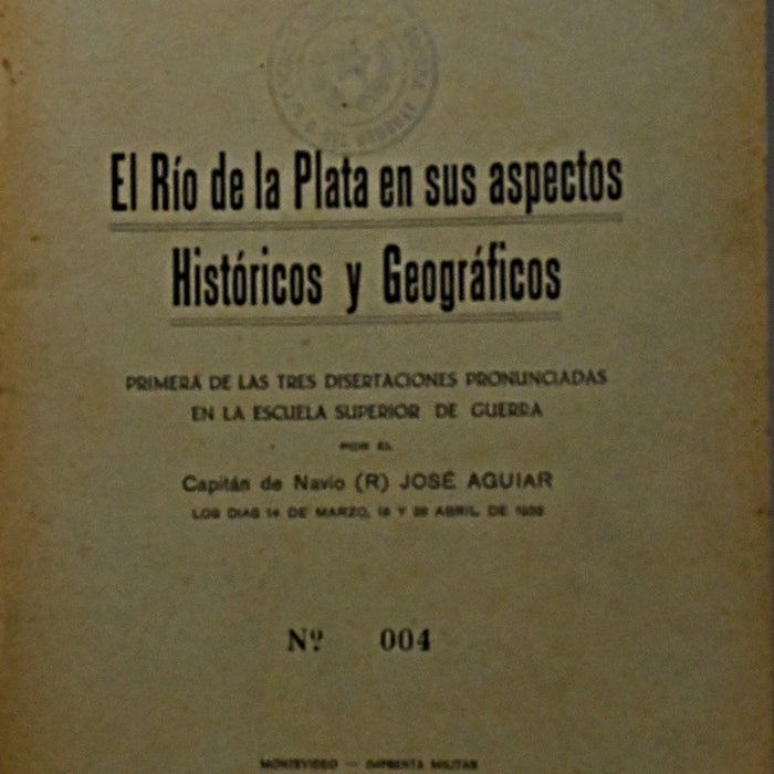 EL RIO DE LA PLATA EN SUS ASPECTOS HISTORICOS Y GEOGRAFICOS..