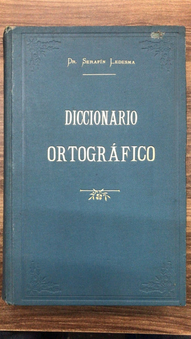 DICCIONARIO ORTOGRÁFICO  | SERAFÍN LEDESMA