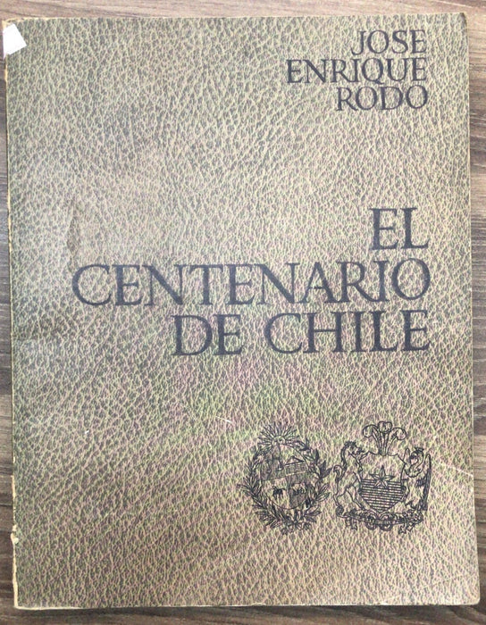 EL CENTENARIO DE CHILE | JOSÉ ENRIQUE RODÓ