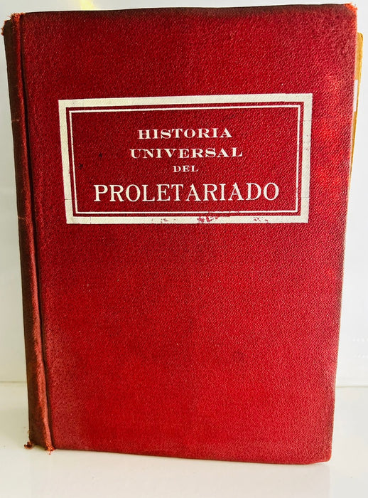 HISTORIA UNIVERSAL DEL PROLETARIADO..