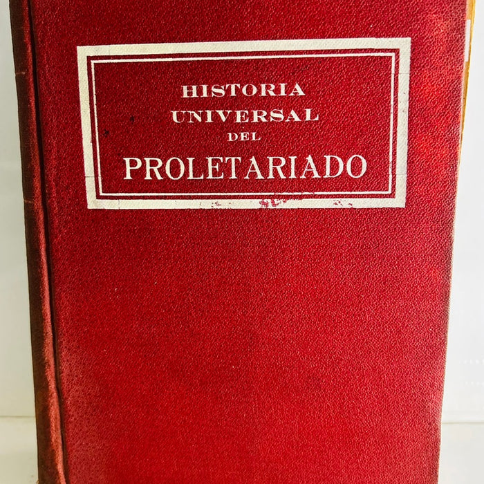 HISTORIA UNIVERSAL DEL PROLETARIADO..