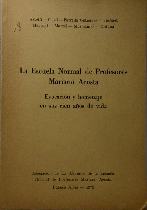 LA ESCUELA NORMAL DE PROFESORES MARIANO ACOSTA.. | Autores Varios