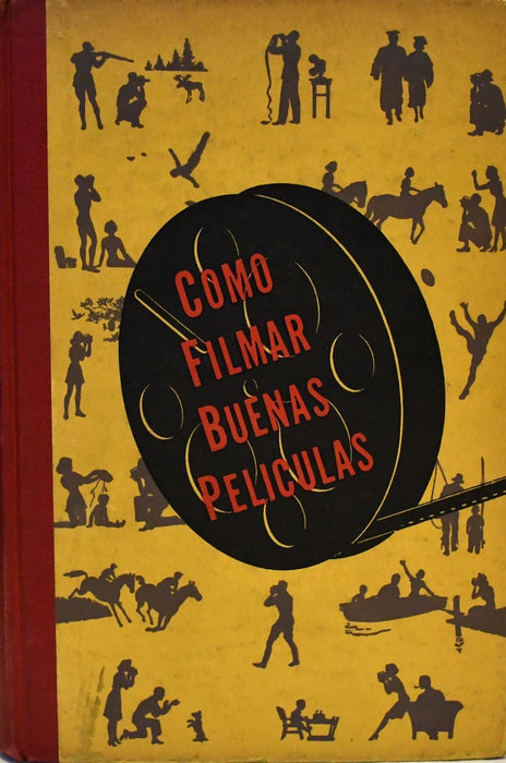 CÓMO FILMAR BUENAS PELÍCULAS.. | Companía Eastman Kodak