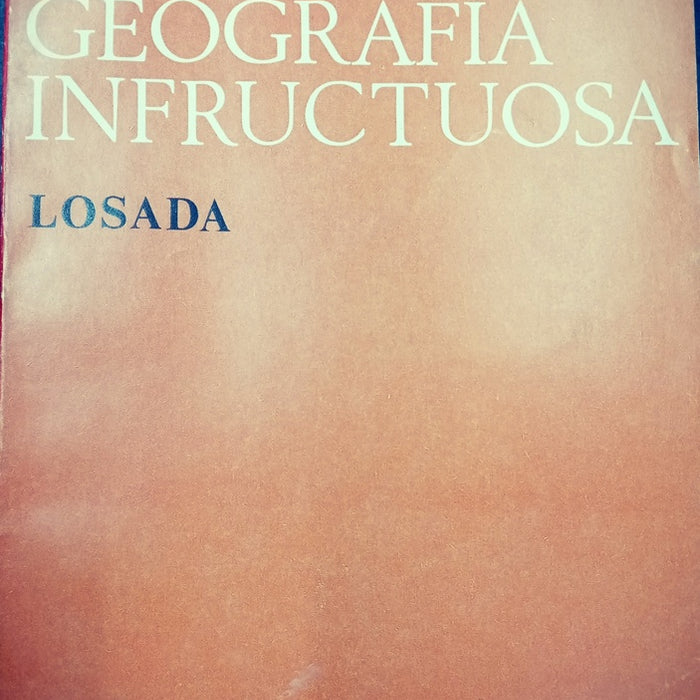 GEOGRAFIA INFRUCTUOSA.. | PABLO NERUDA