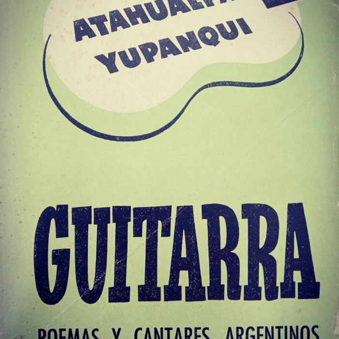 GUITARRA.. | Atahualpa Yupanqui