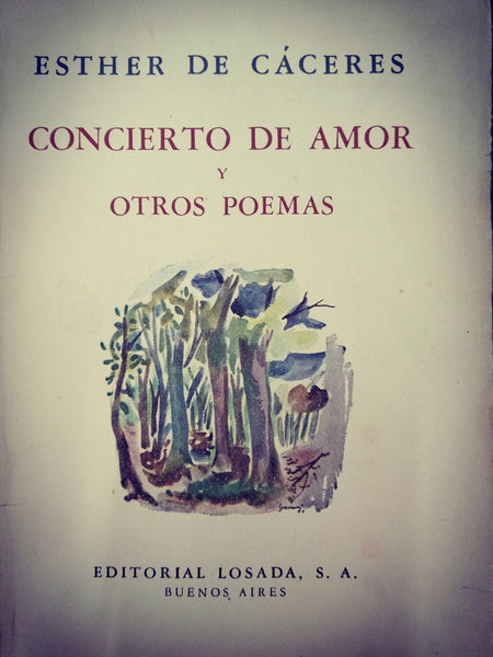 CONCIERTO DE AMOR Y OTROS POEMAS.. | ESTHER DE CÁCERES